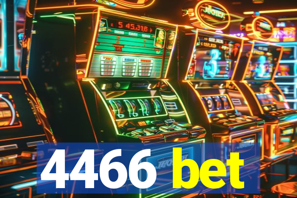 4466 bet